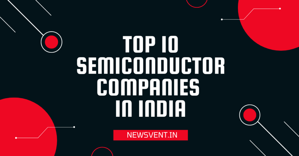 Top 10 semiconductor companies in India