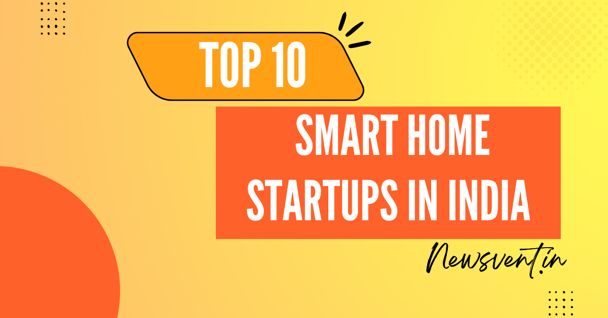 Top 10  Smart Home Startups in India