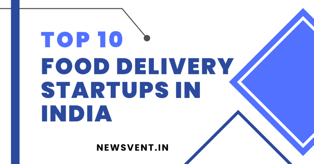Top 10 Food Delivery Startups in India