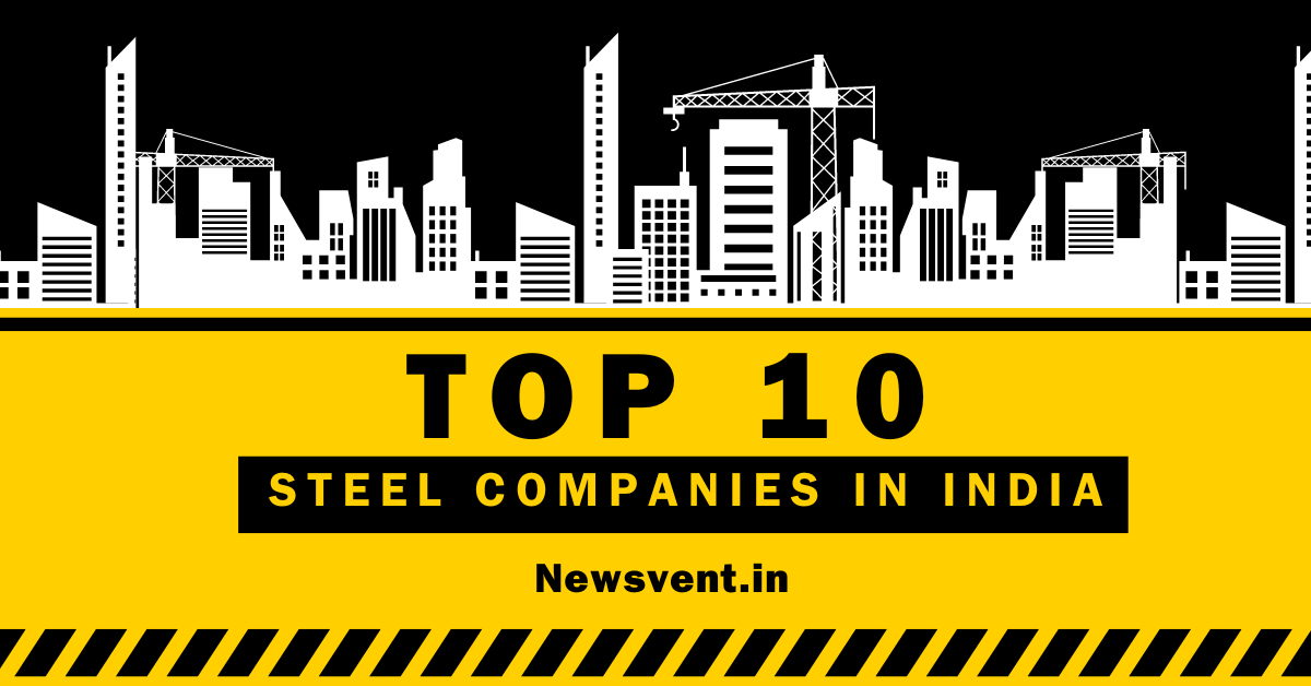 Top 10 Steel Companies in India