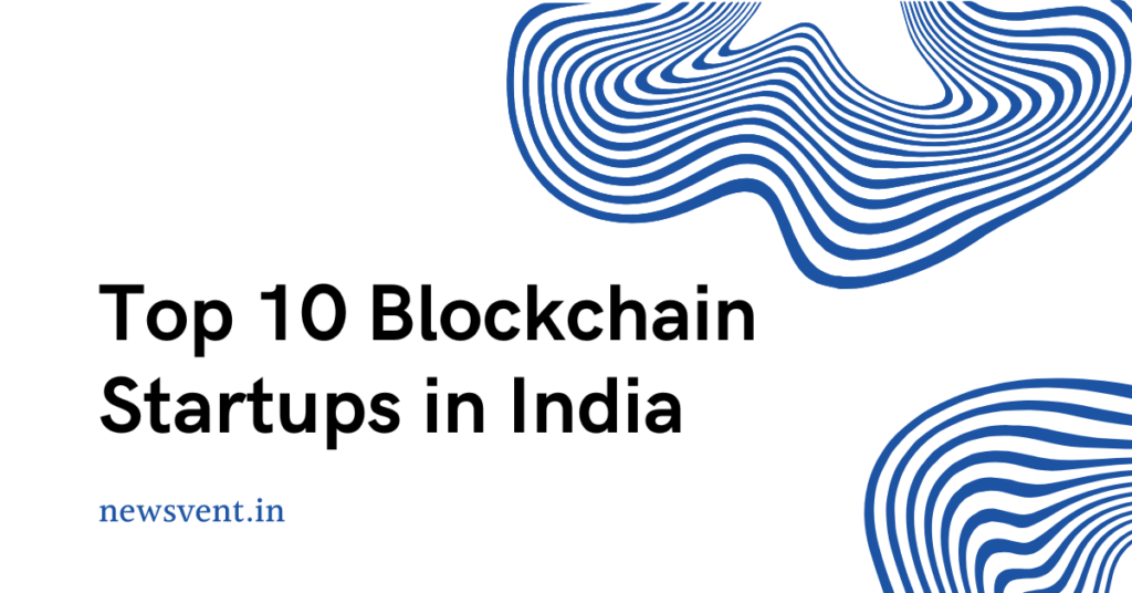 Top 10 Blockchain Startups in India