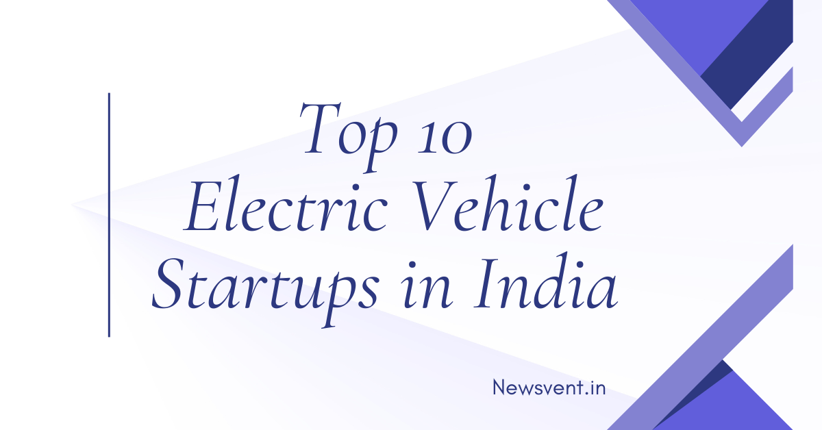 Top 10 Electric Vehicle Startups in India