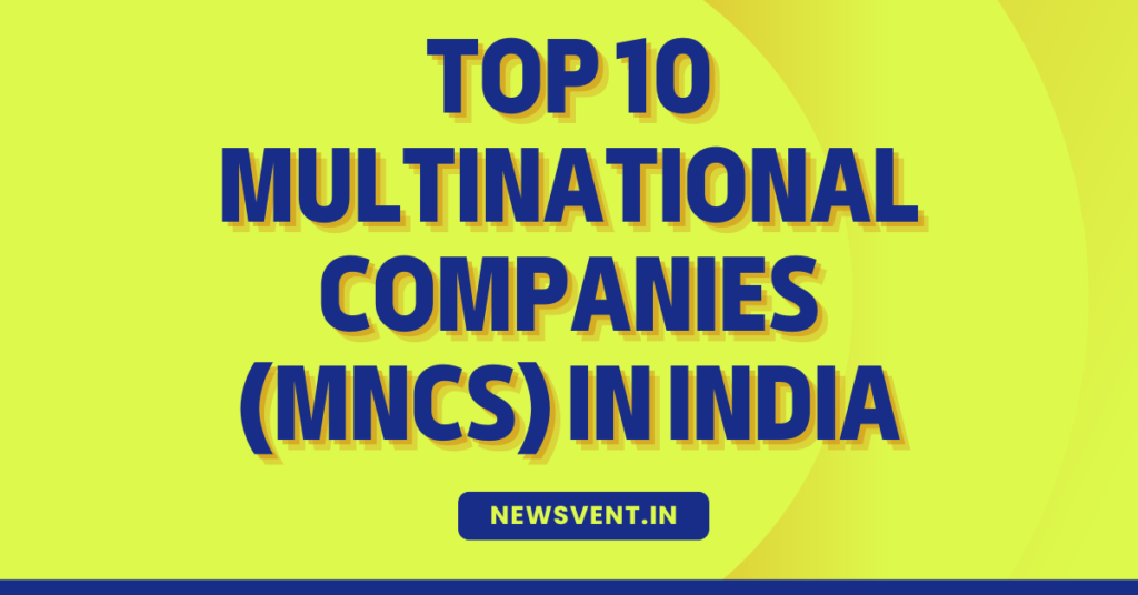 Top 10 Multinational Companies (MNCs) in India