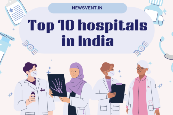 Top 10 hospitals in India