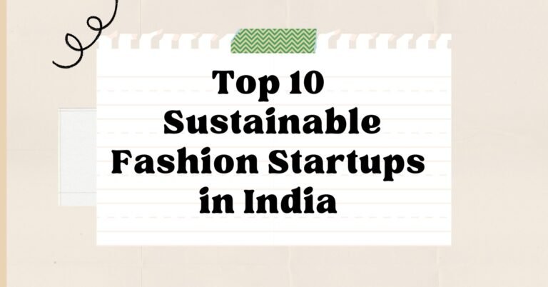 Top 10 Sustainable Fashion Startups in India