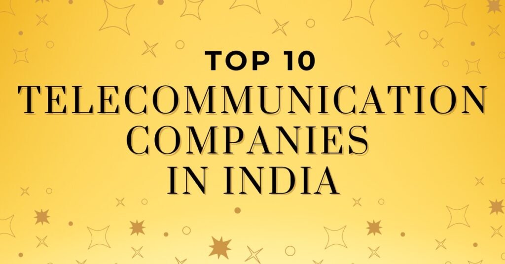 Top 10 Telecommunication Companies in India