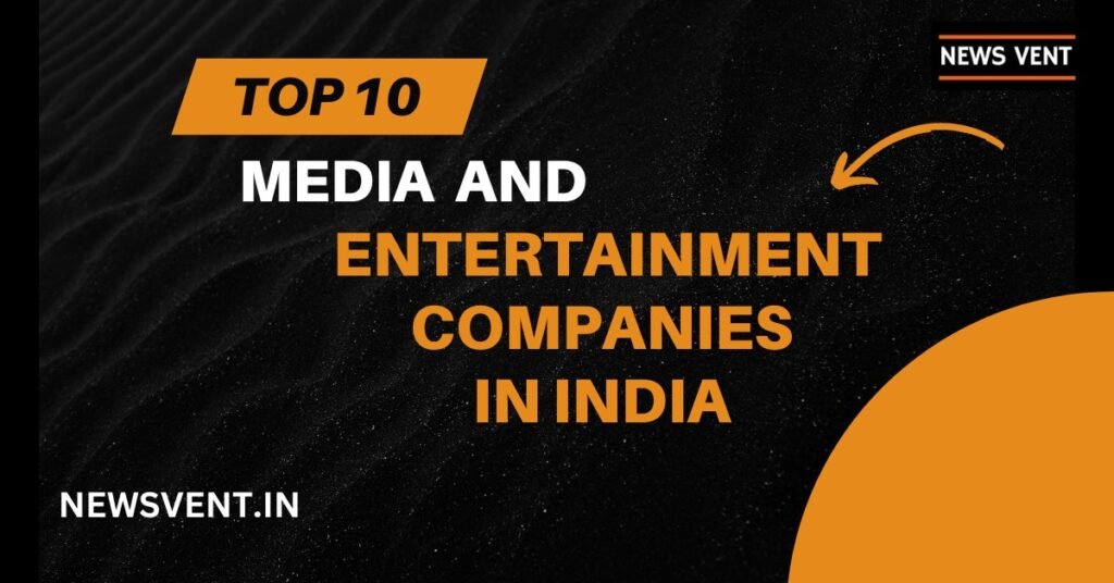 Top 10 Media and Entertainment Companies in India