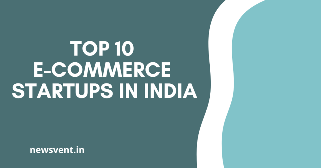 Top 10 E-commerce Startups in India