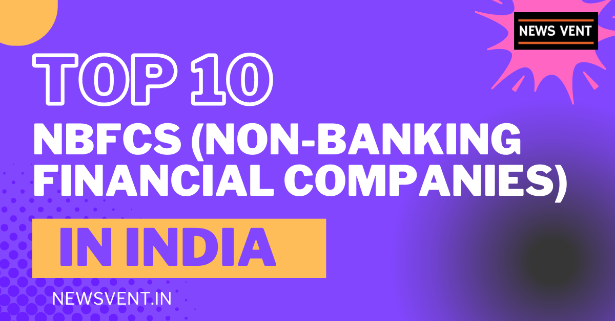 Top 10 NBFCs (Non-Banking Financial Companies) in India