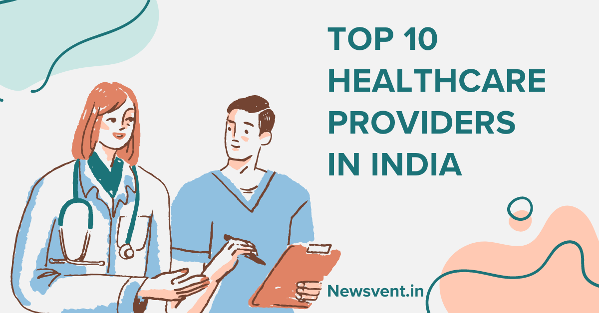 Top 10 Healthcare Providers in India