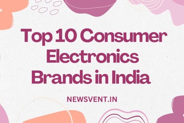 Top 10 Consumer Electronics Brands in India