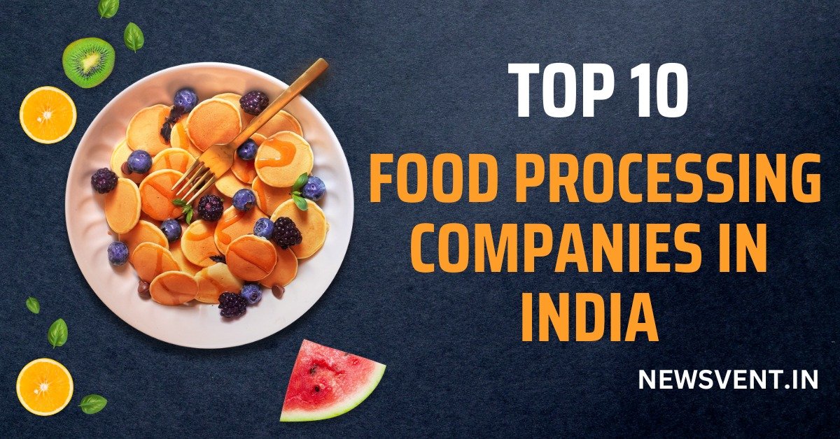 Top 10 Food Processing Companies in India