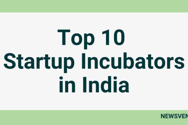 Top 10 Startup Incubators in India