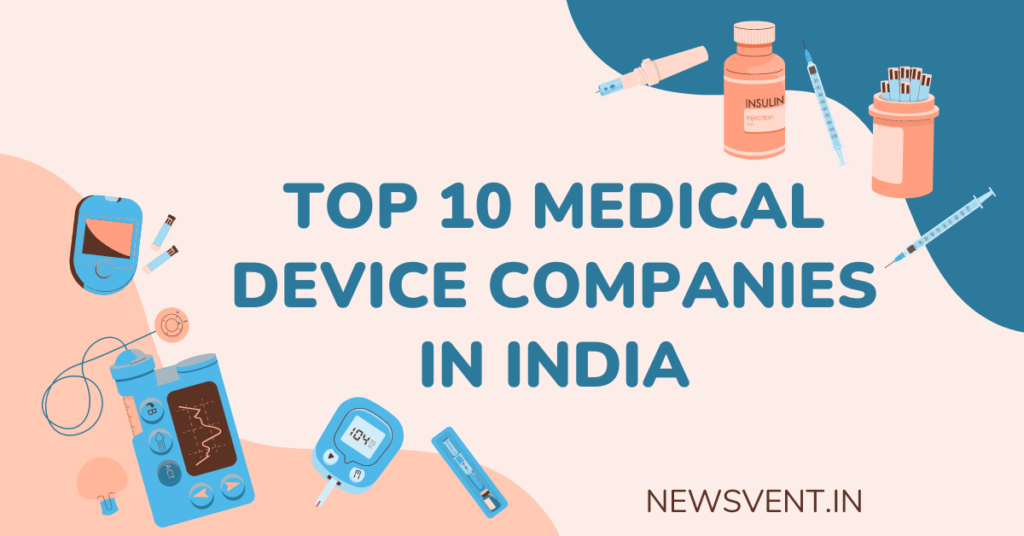 Top 10 Medical Device Companies in India