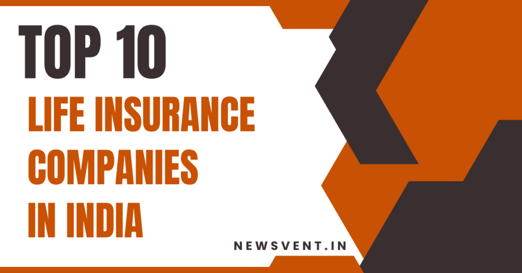 Top 10 Life Insurance Companies in India