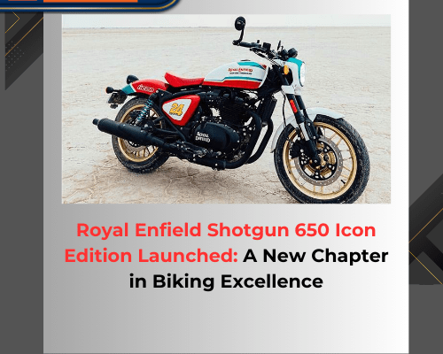 Royal Enfield Shotgun 650 Icon Edition Launched: A New Chapter in Biking Excellence