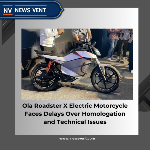 Ola Roadster X Electric Motorcycle Faces Delays Over Homologation and Technical Issues